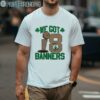 Boston Celtics Finals Champions We Got 18 Banners 2024 shirt 1 Men Shirt