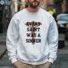 Chris Brown Wearing Every Saint Was A Sinner Shirt 3 Sweatshirt