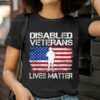 Disabled Veteran Lives Matter Flag American US Vet Military T Shirt 2 T Shirt