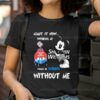 Disney Mickey Admit It Now Working At Sherwin Williams Would Be Boring Without Me Shirt 2 T Shirt