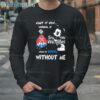 Disney Mickey Admit It Now Working At Sherwin Williams Would Be Boring Without Me Shirt 4 Long Sleeve