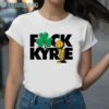 Fuck Kyrie Irving Boston Celtics Champs shirt 2 Shirt