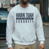 Hawk Tuah Spit On That Thang Sorority Shirts 4 sweatshirt