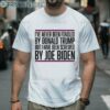 Ive Never Been Fondled By Donald Trump But I Have Been Screwed By Joe Biden Shirt Political Shirt 2 Men Shirt