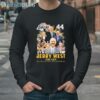 Jerry West 44 Los Angeles Lakers 1938 2024 Thank You For The Memories Signature shirt 4 Long Sleeve