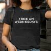 Joe Biden Free On Wednesdays Shirt 2 T Shirt