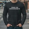 Joe Biden Free On Wednesdays Shirt 4 Long Sleeve