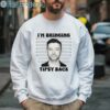 Justin Timberlake Im Bringing Tipsy Back Graphic Mugshot Shirt 3 Sweatshirt