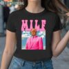 Trump MILF Man I Love Felons 2024 Shirt 1TShirt TShirt