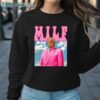 Trump MILF Man I Love Felons 2024 Shirt Sweatshirt Sweatshirt