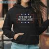 We Beat Medicare Sarcastic Biden Trump Debate Shirt 3 Hoodie