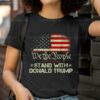 We The People Stand With Donald Trump 2024 Shirt 2 T Shirt