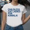 Childless Cat Ladies For Kamala Shirt 2 Shirt