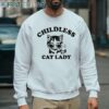 Childless Cat Lady Shirt Harris 2024 Tee 4 sweatshirt