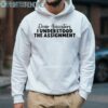 Dear Ancestors I Understood the Assignment Shirt For Women 4 Hoodie