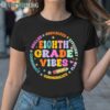 Eighth Grade Vibes Back To School Shirt 1TShirt TShirt