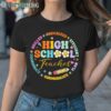 High School Teacher Back To School Shirt 1TShirt TShirt