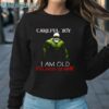 Hulk CareFul Boy I Am Old For Good Reason Shirt Sweatshirt Sweatshirt