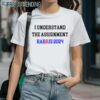 I Understand the Assignment Harris 2024 Vote Blue Positive Election 1 Shirts