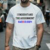 I Understand the Assignment Harris 2024 Vote Blue Positive Election 2 Men Shirt