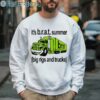 It's Brat Summer Big Rigs And Trucks Shirt 3 Sweatshirt