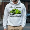 It's Brat Summer Big Rigs And Trucks Shirt 4 Hoodie