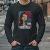 Kamala Harris President 2024 Women Belong In All Places Where Decisions Are Made Kamala T Shirt 4 Long Sleeve