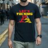 Lets Fucking Go Wolverine And Deadpool Shirt 1 Men Shirts