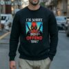 Marvel Deadpool Im Sorry did I Offend You Shirt 5 Sweatshirt