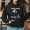 Morgan Wallen Broadway Girls Shirt Leave Them 3 Hoodie