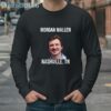 Morgan Wallen Shirts Nashville TN 4 Long Sleeve