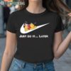 Nike Just Do It Later Winnie The Pooh Shirt 1TShirt TShirt