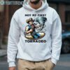 Not My First Tornadeo Funny Tornado Chaser Cowboy and Lasso Shirt 4 Hoodie