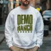 Official Demo Ranch shirt 3 Sweatshirt