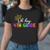 Oh Hey 4th Grade Back To School T Shirt 1TShirt TShirt