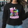 Pre K Asaurus Dinosaur Girl Back to School Shirt Sweatshirt Sweatshirt