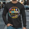 PreSchool Back To School Shirt Long Sleeve Long Sleeve