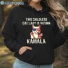 This Childless Cat Lady Is Voting Kamala Harris 2024 Shirt Hoodie Hoodie