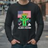 Trump Let's Make America Alien Again Presidential Candidate Shirt 4 Long Sleeve