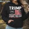 Trump Tougher Than Ever Shirt Hoodie Hoodie