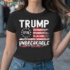 Trump Unbreakable Shirt 1TShirt TShirt