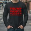 Trump Vance 2024 For President VP USA Election Patriotic Shirt 4 Long Sleeve