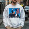 Trump You Missed Gun Shot Shirt 3 Sweatshirt