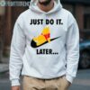 Winnie Pooh Just Do It Later Nike Shirt 4 Hoodie