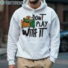 Dont Play With It Famu Shirt 4 Hoodie