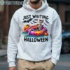 Funny Just Waiting For Halloween Skeleton Shirt 4 Hoodie