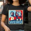 Jd Vance Trump Weird Shirt 2 T Shirt