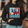 Jd Vance Trump Weird Shirt 3 Hoodie