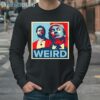 Jd Vance Trump Weird Shirt 4 Long Sleeve