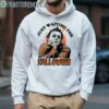 Just Waiting For Halloween Michael Myers Horror Characters Shirt 4 Hoodie